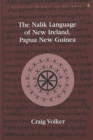 The Nalik Language of New Ireland, Papua New Guinea - Book