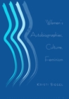 Women's Autobiographies, Culture, Feminism - Book