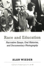 Race and Education : Narrative Essays, Oral Histories, and Documentary Photography - Book