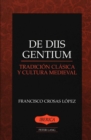 De Diis Gentium : Tradicion Clasica y Cultura Medieval - Book