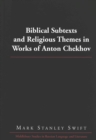 Biblical Subtexts and Religious Themes in Works of Anton Chekhov - Book
