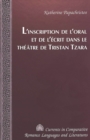 L'Inscription De l'Oral Et De l'Aecrit Dans Le Thaeatre De Tristan Tzara / Katherine Papachristos. - Book