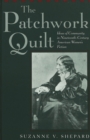 The Patchwork Quilt : Ideas of Community in Nineteenth-Century American Women's Fiction - Book