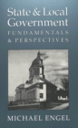 State & Local Government : Fundamentals & Perspectives / Michael Engel. - Book