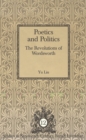 Poetics and Politics : The Revolutions of Wordsworth - Book
