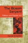 The Bosom Serpent : Folklore and Popular Art - Book