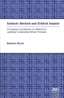Endoxic Method and Ethical Inquiry : An Analysis and Defense of a Method for Justifying Fundamental Ethical Principles - Book