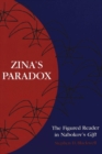 Zina's Paradox : The Figured Reader in Nabokov's Gift - Book