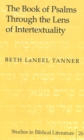 The Book of Psalms Through the Lens of Intertextuality - Book