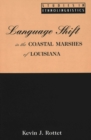 Language Shift in the Coastal Marshes of Louisiana - Book