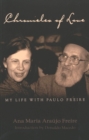 Chronicles of Love: My Life with Paulo Freire - Book