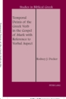 Temporal Deixis of the Greek Verb in the Gospel of Mark with Reference to Verbal Aspect - Book