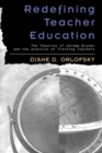 Redefining Teacher Education : The Theories of Jerome Bruner and the Practice of Training Teachers - Book