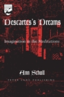 Descartes's Dreams : Imagination in the Meditations - Book