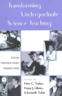 Transforming Undergraduate Science Teaching : Social Constructivist Perspectives - Book