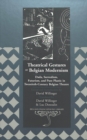 Theatrical Gestures of Belgian Modernism : Dada, Surrealism, Futurism, and Pure Plastic in Twentieth-century Belgian Theatre - Book