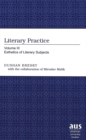 Literary Practice : Volume III Esthetics of Literary Subjects - Book