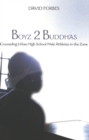Boyz 2 Buddhas : Counseling Urban High School Male Athletes in the Zone - Book