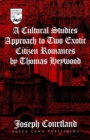 A Cultural Studies Approach to Two Exotic Citizen Romances by Thomas Heywood - Book
