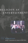 Religion as Entertainment - Book