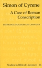 Simon of Cyrene : A Case of Roman Conscription - Book