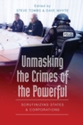 Unmasking the Crimes of the Powerful : Scrutinizing States and Corporations - Book