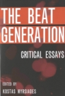 The Beat Generation : Critical Essays - Book