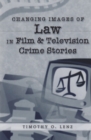 Changing Images of Law in Film and Television Crime Stories - Book