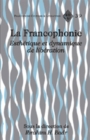 La Francophonie : Esthetique et Dynamique de Liberation - Book