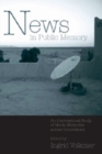 News in Public Memory : An International Study of Media Memories Across Generations - Book