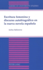 Escritura Femenina y Discurso Autobiografico en la Nueva Novela Espanola - Book