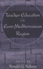 Teacher Education in the Euro-Mediterranean Region - Book