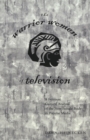 The Warrior Women of Television : A Feminist Cultural Analysis of the New Female Body in Popular Media / Dawn Heinecken. - Book