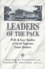 Leaders of the Pack : Polls and Case Studies of Great Supreme Court Justices - Book