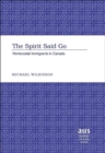 The Spirit Said Go : Pentecostal Immigrants in Canada - Book