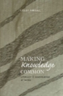 Making Knowledge Common : Literacy and Knowledge at Work - Book