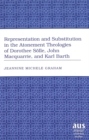 Representation and Substitution in the Atonement Theologies of Dorothee Soelle, John Macquarrie, and Karl Barth - Book