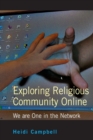 Exploring Religious Community Online : We are One in the Network - Book