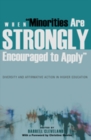When «Minorities are Strongly Encouraged to Apply» : Diversity and Affirmative Action in Higher Education- With a Foreword by Christine Sleeter - Book
