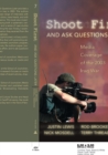 Shoot First and Ask Questions Later : Media Coverage of the 2003 Iraq War - Book