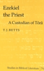 Ezekiel the Priest : A Custodian of Tora - Book