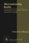 (Re)constructing Reality : Complexity in Lawrence Durrell's Alexandria Quartet - Book