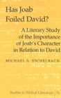 Has Joab Foiled David? : A Literary Study of the Importance of Joab's Character in Relation to David - Book