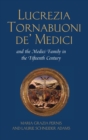 Lucrezia Tornabuoni de' Medici and the Medici Family in the Fifteenth Century - Book