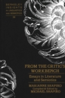 From the Critic's Workbench : Essays in Literature and Semiotics - Book