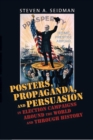 Posters, Propaganda, and Persuasion in Election Campaigns Around the World and Through History - Book