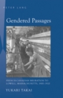 Gendered Passages : French-Canadian Migration to Lowell, Massachusetts, 1900-1920 - Book