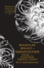 Molecular Biology in Narrative Form : A Study of the Experimental Trajectory of Science - Book