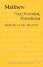 Matthew : Poet, Historian, Dialectician - Book