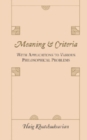 Meaning and Criteria : With Applications to Various Philosophical Problems - Book
